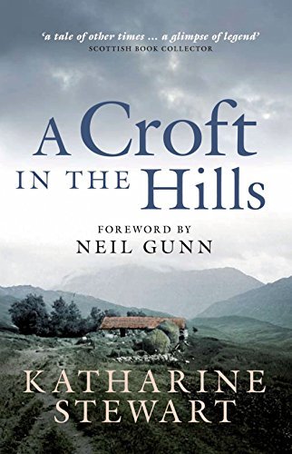 A Croft in the Hills by Katharine Stewart