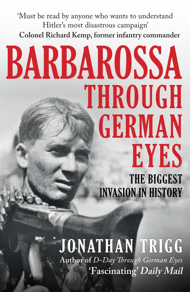 Barbarossa through German eyes by Jonathan Trigg