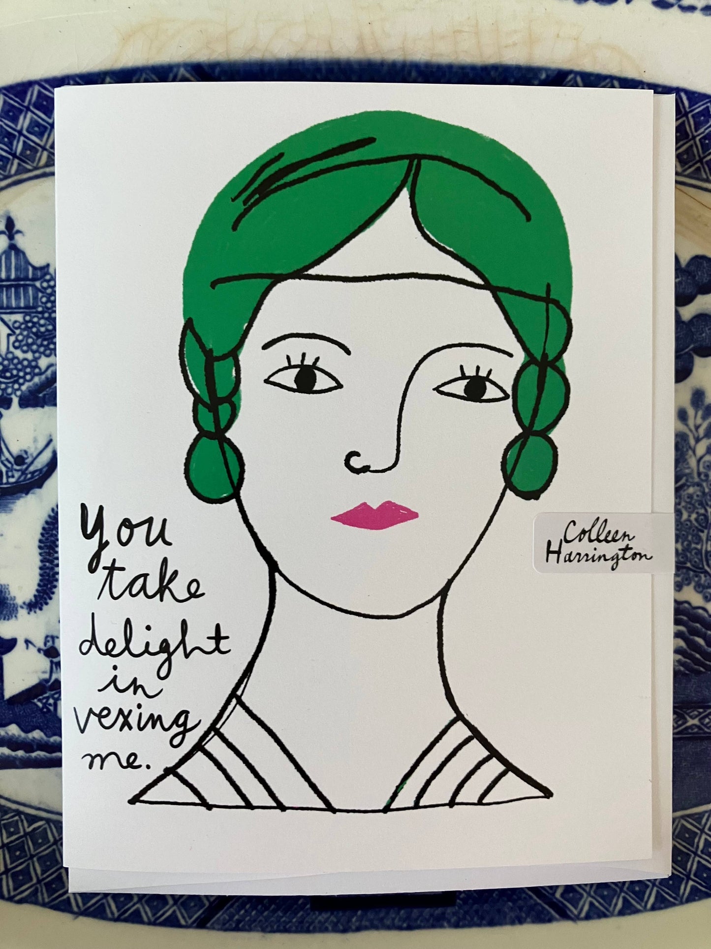 A2 Greeting Card - You Take Delight in Vexing Me