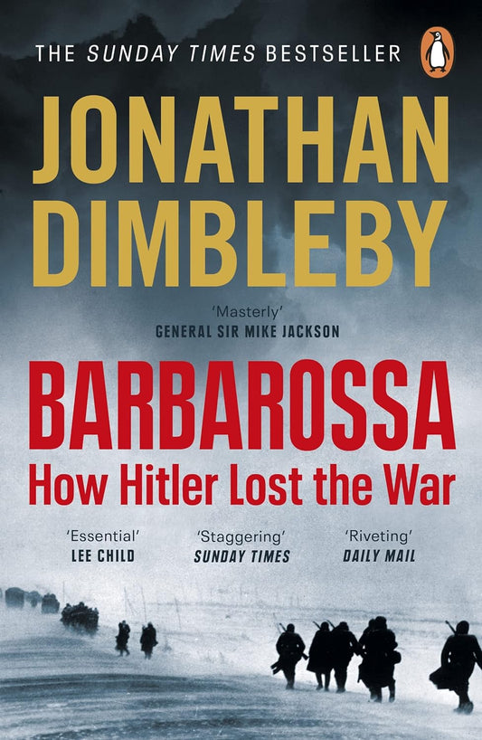 Barbarossa: How Hitler Lost the War by Jonathan Dimbleby