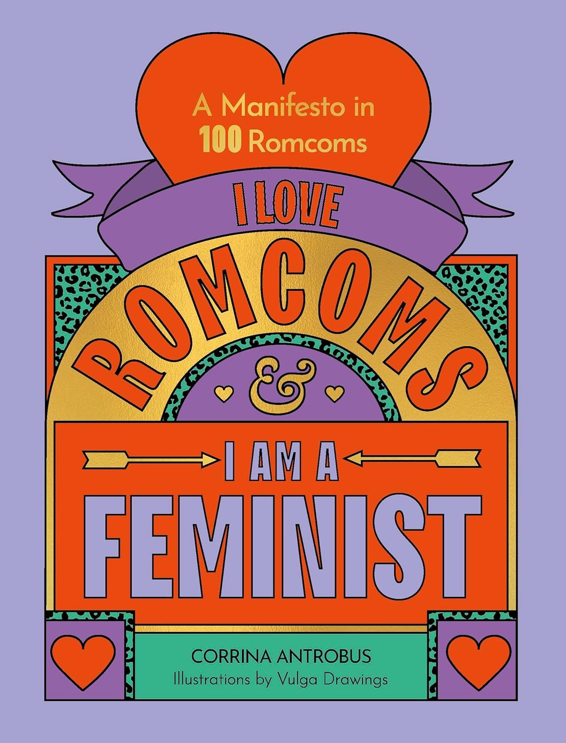 I Love Romcoms and I am a feminist by Corrina Antrobus