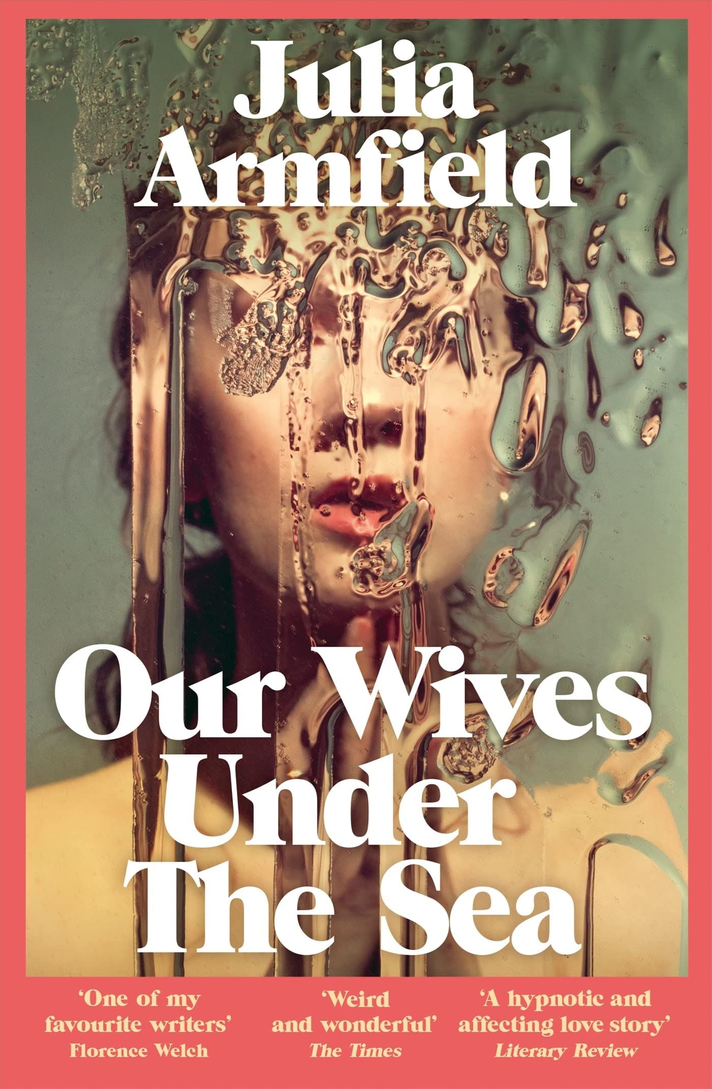 Our Wives Under the Sea by Julia Armfield