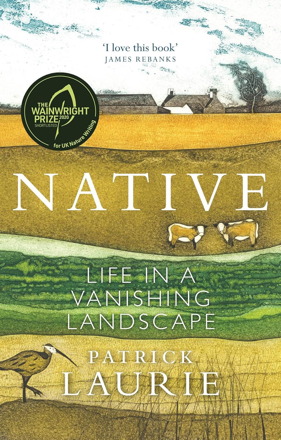 Native: Life in a Vanishing Landscape by Patrick Laurie