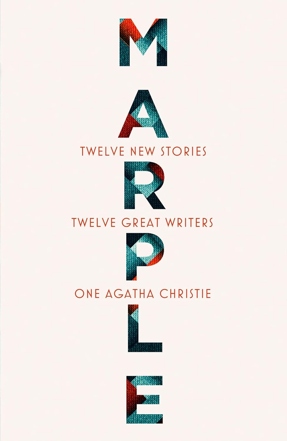 Marple: Twelve New Stories: A brand new collection featuring the Queen of Crime’s legendary detective Miss Jane Marple, penned by twelve bestselling and acclaimed authors